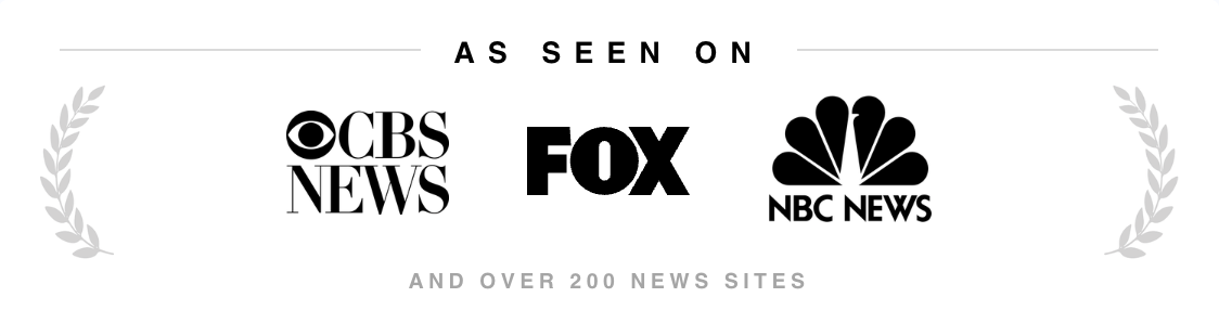 As Seen On CBS, Fox, NBC and 200+ News Sites